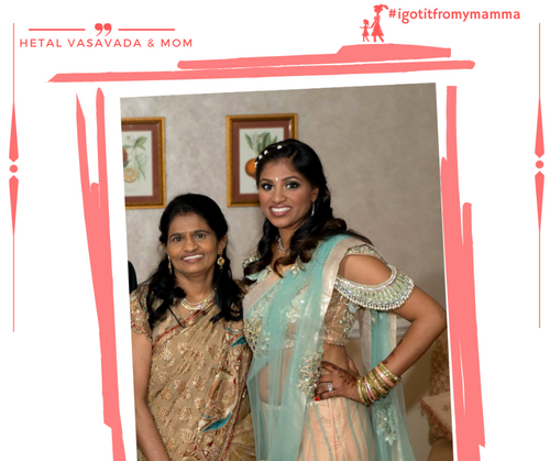 #igotitfromymamma: Hetal Vasavada